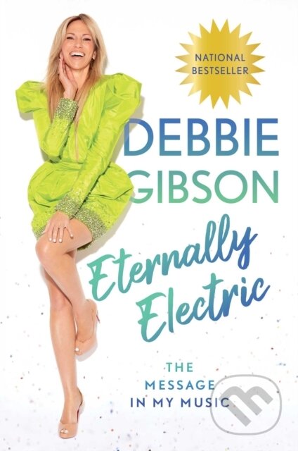 Kniha: Eternally Electric (Debbie Gibson). Gallery, 2025 Kniha: Eternally Electric (Debbie Gibson). Gallery, 2025