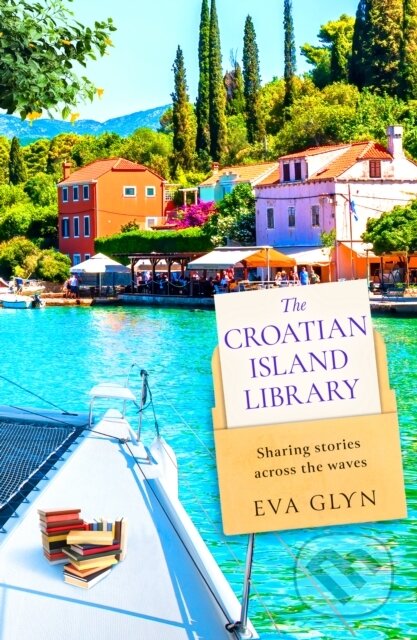 Kniha: The Croatian Island Library (Eva Glyn). One More Chapter, 2026 Kniha: The Croatian Island Library (Eva Glyn). One More Chapter, 2026