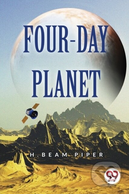 Kniha: Four-Day Planet (H.Beam Piper). Double 9 Books LLP, 2022 Kniha: Four-Day Planet (H.Beam Piper). Double 9 Books LLP, 2022