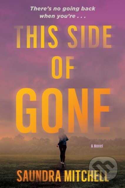 Kniha: This Side of Gone (Saundra Mitchell). , 2026 Kniha: This Side of Gone (Saundra Mitchell). , 2026