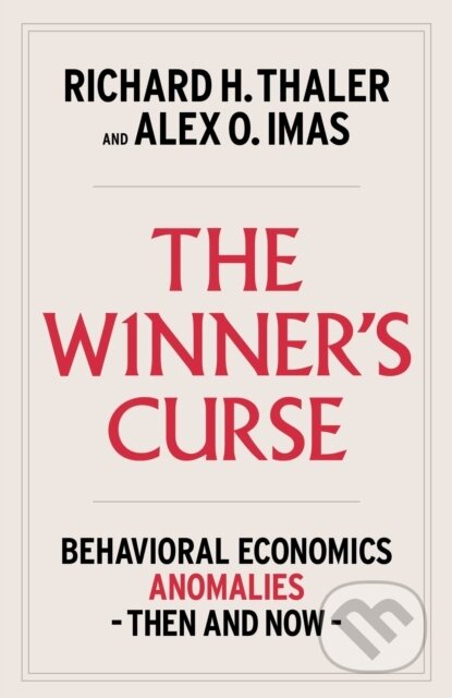 Kniha: Winner's Curse (Alex Imas a Richard H. Thaler). Simon & Schuster, 2025 Kniha: Winner's Curse (Alex Imas a Richard H. Thaler). Simon & Schuster, 2025