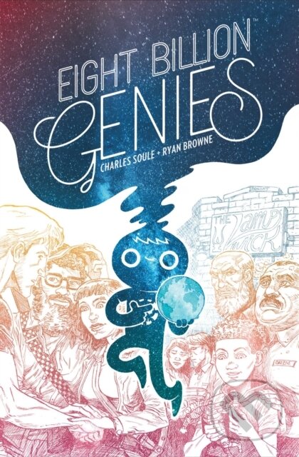 Kniha: Eight Billion Genies (Charles Soule). Image Comics, 2025 Kniha: Eight Billion Genies (Charles Soule). Image Comics, 2025