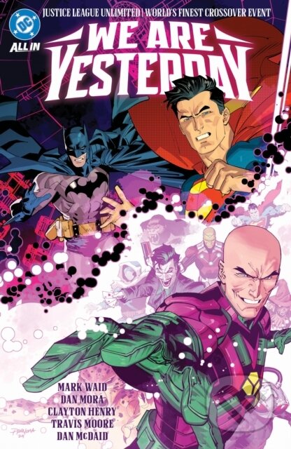 Kniha: Justice League Unlimited/World's Finest: We Are Yesterday (Adrian Gutierez a Mark Waid). DC Comics, 2025 Kniha: Justice League Unlimited/World's Finest: We Are Yesterday (Adrian Gutierez a Mark Waid). DC Comics, 2025
