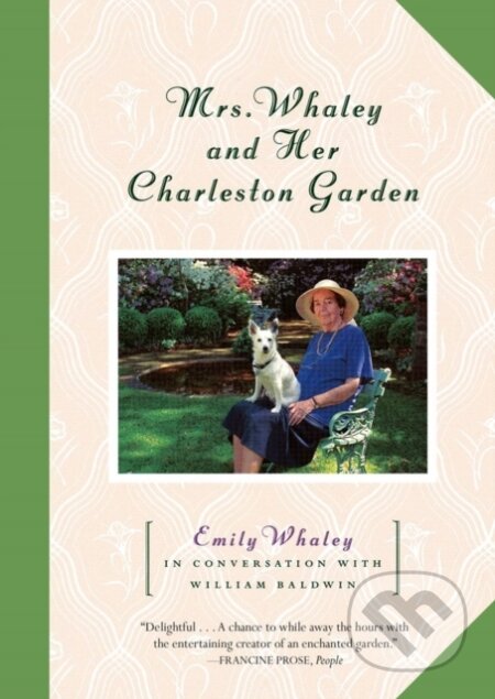 Kniha: Mrs. Whaley and Her Charleston Garden (Emily Whaley). Algonquin Books, 2017 Kniha: Mrs. Whaley and Her Charleston Garden (Emily Whaley). Algonquin Books, 2017