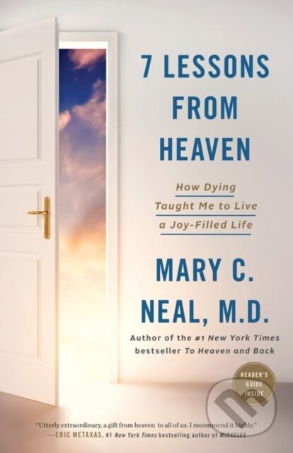 Kniha: 7 Lessons from Heaven: How Dying Taught Me to Live a Joy-Filled Life (Mary C Neal). Authentic Media, 2017 Kniha: 7 Lessons from Heaven: How Dying Taught Me to Live a Joy-Filled Life (Mary C Neal). Authentic Media, 2017