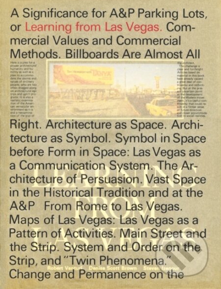 Kniha: Learning From Las Vegas (Denise Scott Brown, Steven Izenour a Robert Venturi). MIT Press, 2017 Kniha: Learning From Las Vegas (Denise Scott Brown, Steven Izenour a Robert Venturi). MIT Press, 2017