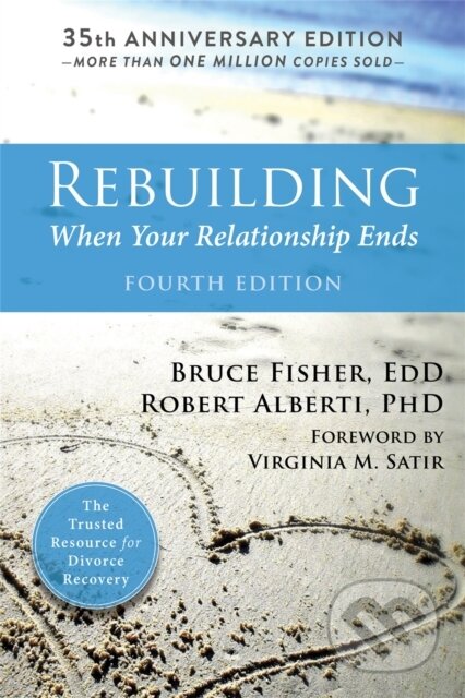 Kniha: Rebuilding, 4th Edition (Dr. Bruce Fisher, Dr. Robert a PhD Alberti). New Harbinger Publications, 2017 Kniha: Rebuilding, 4th Edition (Dr. Bruce Fisher, Dr. Robert a PhD Alberti). New Harbinger Publications, 2017