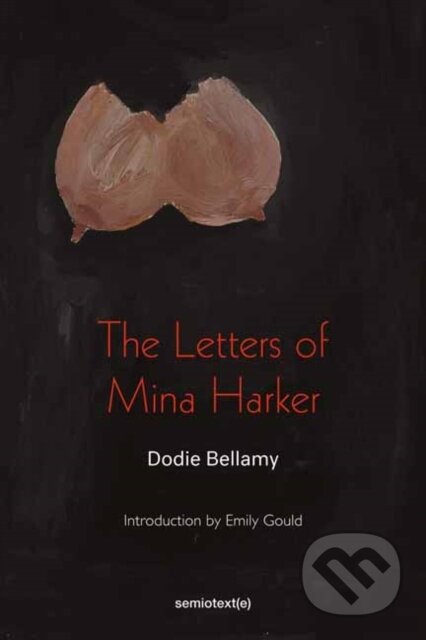 Kniha: The Letters of Mina Harker (Christopher Emdin a Dodie Bellamy). , 2021 Kniha: The Letters of Mina Harker (Christopher Emdin a Dodie Bellamy). , 2021