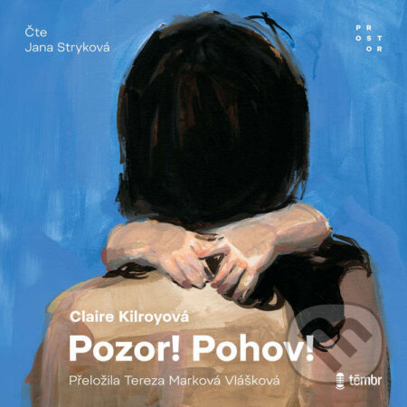 Audiokniha: Pozor! Pohov! (Claire Kilroyová). Témbr, 2026 Audiokniha: Pozor! Pohov! (Claire Kilroyová). Témbr, 2026