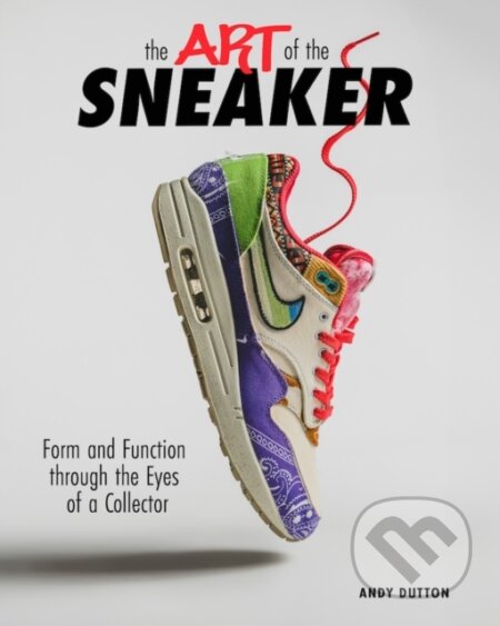 Kniha: The Art of the Sneaker (Familius). Familius, 2026 Kniha: The Art of the Sneaker (Familius). Familius, 2026