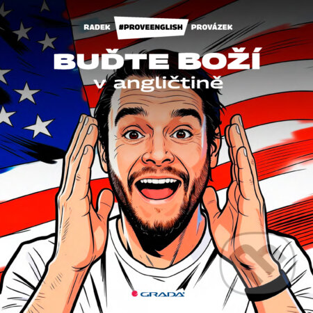 E-kniha: Buďte boží v angličtině (Provázek Radek). Grada, 2026 E-kniha: Buďte boží v angličtině (Provázek Radek). Grada, 2026