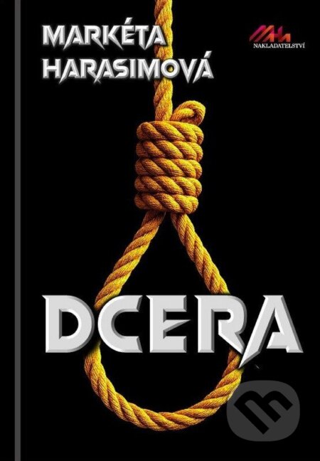 Kniha: Dcera (Markéta Harasimová). MaHa, 2026 Kniha: Dcera (Markéta Harasimová). MaHa, 2026