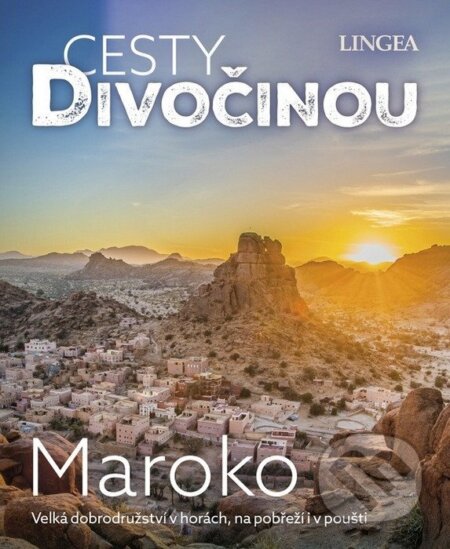 Kniha: Cesty divočinou: Maroko (Autorský kolektív). Lingea, 2026 Kniha: Cesty divočinou: Maroko (Autorský kolektív). Lingea, 2026