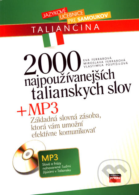 2000 najpoužívanejších talianskych slov + MP3 - Eva Ferrarová, Miroslava Ferrarová, Vlastimila Pospíšilová, Computer Press, 2007