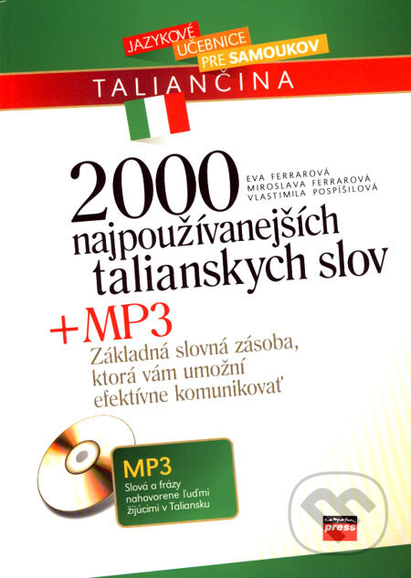 Kniha: 2000 najpoužívanejších talianskych slov + MP3 (Eva Ferrarová, Miroslava Ferrarová a Vlastimila Pospíšilová). Computer Press, 2007 Kniha: 2000 najpoužívanejších talianskych slov + MP3 (Eva Ferrarová, Miroslava Ferrarová a Vlastimila Pospíšilová). Computer Press, 2007