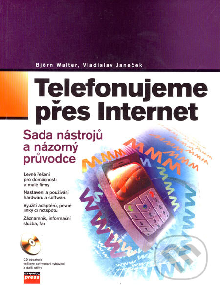 Kniha: Telefonujeme přes Internet (Björn Walter a Vladislav Janeček). Computer Press, 2007 Kniha: Telefonujeme přes Internet (Björn Walter a Vladislav Janeček). Computer Press, 2007