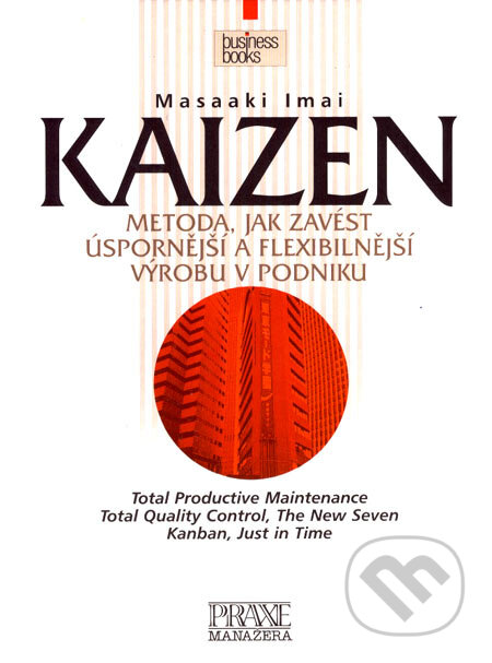 Kniha: Kaizen (Masaaki Imai). Computer Press, 2007 Kniha: Kaizen (Masaaki Imai). Computer Press, 2007