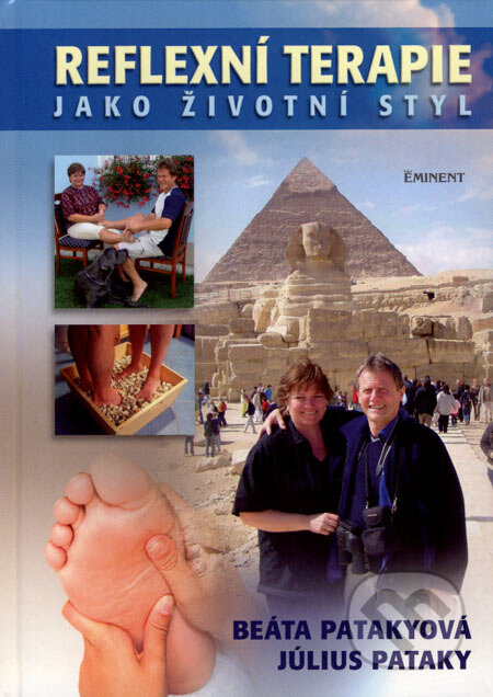 Kniha: Reflexní terapie jako životní styl (Beáta Pataky a Július Pataky). Eminent, 2007 Kniha: Reflexní terapie jako životní styl (Beáta Pataky a Július Pataky). Eminent, 2007