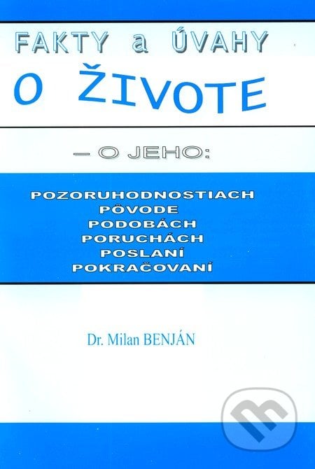 Fakty a úvahy o živote - Milan Benjan, Benjan, 2007