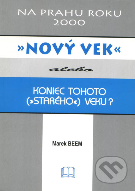 Kniha: Nový vek (Marek Beem). Benjan, 2007 Kniha: Nový vek (Marek Beem). Benjan, 2007