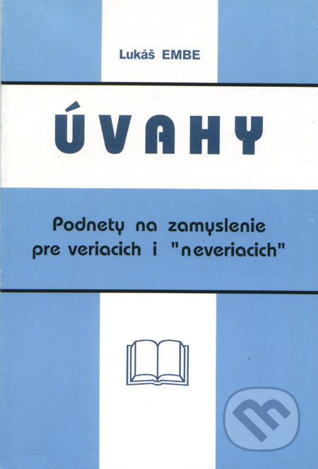 Kniha: Úvahy (Lukáš Embe). Benjan, 2007 Kniha: Úvahy (Lukáš Embe). Benjan, 2007