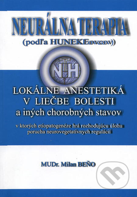 Kniha: Neurálna terapia (Milan Beňo). Benjan, 2007 Kniha: Neurálna terapia (Milan Beňo). Benjan, 2007