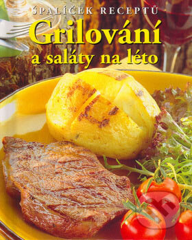 Kniha: Grilování a saláty na léto (Jacqueline Bellefontaineová). Slovart CZ, 2007 Kniha: Grilování a saláty na léto (Jacqueline Bellefontaineová). Slovart CZ, 2007