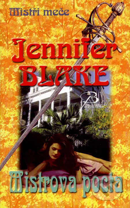 Kniha: Mistrova pocta (Jennifer Blake). Baronet, 2007 Kniha: Mistrova pocta (Jennifer Blake). Baronet, 2007