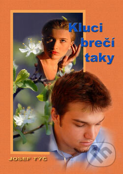 Kniha: Kluci brečí taky (Josef Týč). Petrklíč, 2006 Kniha: Kluci brečí taky (Josef Týč). Petrklíč, 2006
