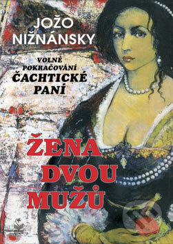 Kniha: Žena dvou mužů (Jožo Nižnánsky). Petrklíč, 2005 Kniha: Žena dvou mužů (Jožo Nižnánsky). Petrklíč, 2005