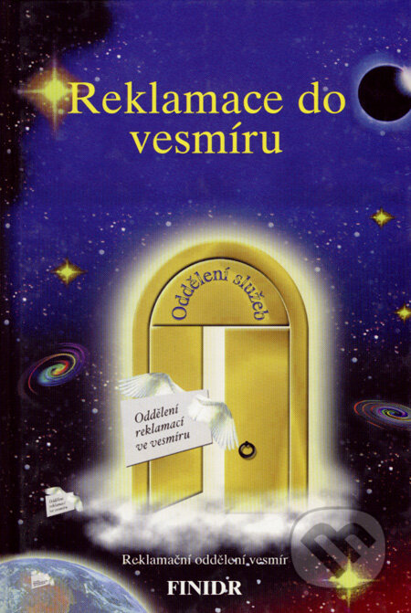 Kniha: Reklamace do vesmíru (Bärbel Mohr). Finidr, 2002 Kniha: Reklamace do vesmíru (Bärbel Mohr). Finidr, 2002