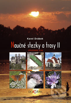 Kniha: Naučné stezky a trasy II (Karel Drábek). Dokořán, 2007 Kniha: Naučné stezky a trasy II (Karel Drábek). Dokořán, 2007