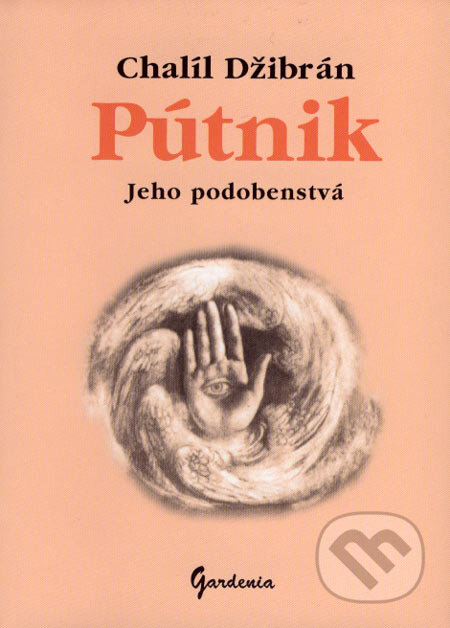 Pútnik - Chalíl Džibrán, Gardenia, 2007