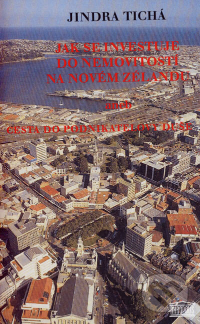 Kniha: Jak se investuje do nemovitostí na Novém Zélandu (Jindra Tichá). Akropolis, 2005 Kniha: Jak se investuje do nemovitostí na Novém Zélandu (Jindra Tichá). Akropolis, 2005