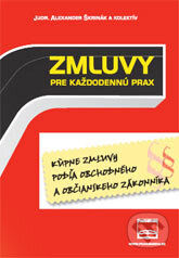 Zmluvy pre každodennú prax - Alexander Škrinár a kolektív, Praxis-Media, 2007