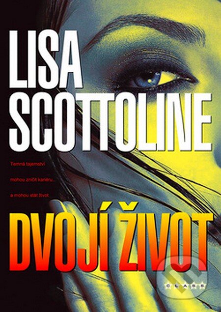 Kniha: Dvojí život (Lisa Scottoline). BB/art, 2007 Kniha: Dvojí život (Lisa Scottoline). BB/art, 2007