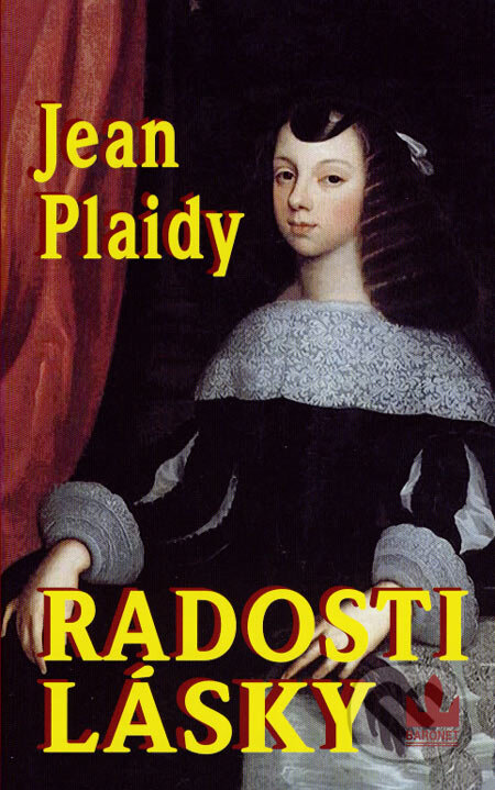 Kniha: Radosti lásky (Jean Plaidy). Baronet, 2007 Kniha: Radosti lásky (Jean Plaidy). Baronet, 2007