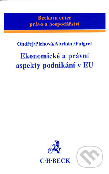 Kniha: Ekonomické a právní aspekty ponikání v EU (Božena Plchová, Jan Ondřej, Josef Abrhám a Miroslav Pulgret). C. H. Beck, 2007 Kniha: Ekonomické a právní aspekty ponikání v EU (Božena Plchová, Jan Ondřej, Josef Abrhám a Miroslav Pulgret). C. H. Beck, 2007