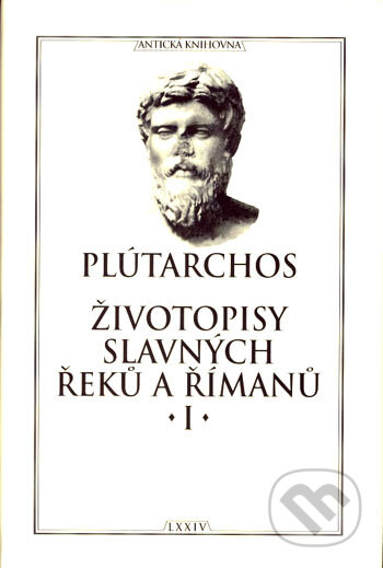 Kniha: Životopisy slavných Řeků a Římanů I. (Plútarchos), 2006 Kniha: Životopisy slavných Řeků a Římanů I. (Plútarchos), 2006