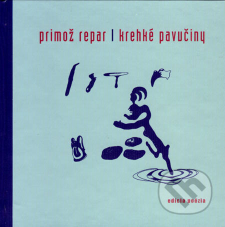 Kniha: Krehké pavučiny (Primož Repar). Drewo a srd, 2003 Kniha: Krehké pavučiny (Primož Repar). Drewo a srd, 2003