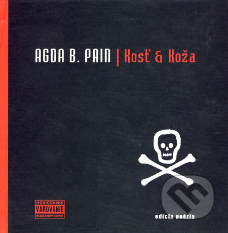 Kniha: Kosť & koža (Agda Bavi Pain). Drewo a srd, 2002 Kniha: Kosť & koža (Agda Bavi Pain). Drewo a srd, 2002