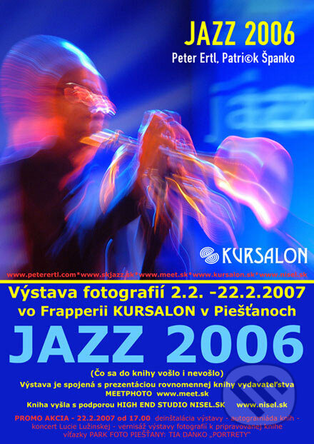 Kniha: JAZZ 2006 (Patri(c)k Španko a Peter Ertl). MEET PHOTO, 2007 Kniha: JAZZ 2006 (Patri(c)k Španko a Peter Ertl). MEET PHOTO, 2007