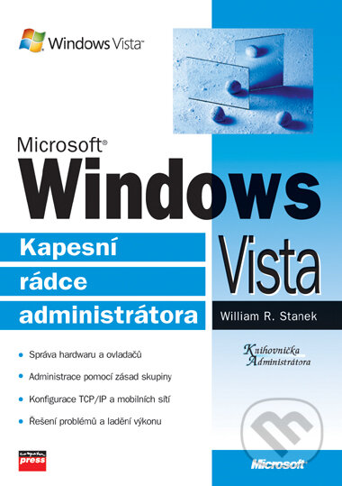Kniha: Microsoft Windows Vista (William R. Stanek). Computer Press, 2007 Kniha: Microsoft Windows Vista (William R. Stanek). Computer Press, 2007