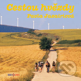 Kniha: Cestou hvězdy (Pavla Jazairiová). Radioservis, 2005 Kniha: Cestou hvězdy (Pavla Jazairiová). Radioservis, 2005