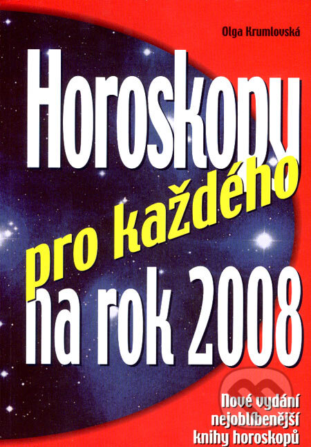 Kniha: Horoskopy pro každého na rok 2008 (Olga Krumlovská). Ottovo nakladatelství, 2007 Kniha: Horoskopy pro každého na rok 2008 (Olga Krumlovská). Ottovo nakladatelství, 2007