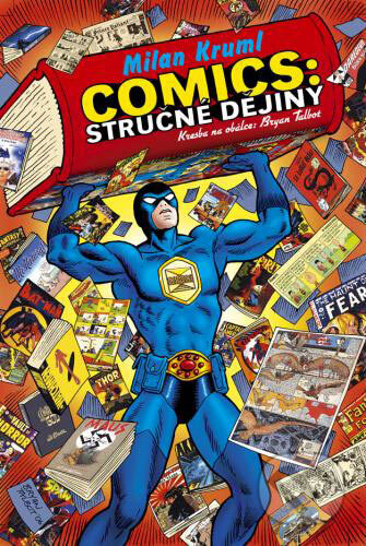 Kniha: Comics: Stručné dějiny (Milan Kruml). ComicsCentrum, 2007 Kniha: Comics: Stručné dějiny (Milan Kruml). ComicsCentrum, 2007