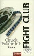 Fight Club - Chuck Palahniuk, Goldmann Verlag, 2004