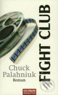 Kniha: Fight Club (Chuck Palahniuk). Goldmann Verlag, 2004 Kniha: Fight Club (Chuck Palahniuk). Goldmann Verlag, 2004