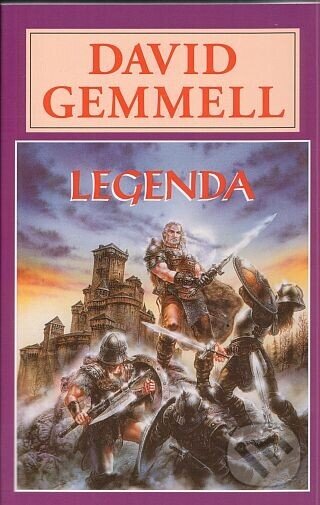 Kniha: Legenda (David Gemmell), 2005 Kniha: Legenda (David Gemmell), 2005