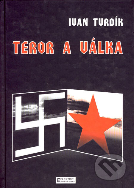 Kniha: Teror a válka (Ivan Tvrdík). Elektris, 2004 Kniha: Teror a válka (Ivan Tvrdík). Elektris, 2004